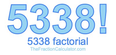 5338 Factorial