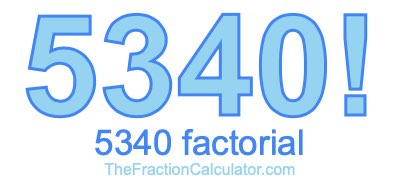5340 Factorial