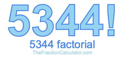 5344 Factorial