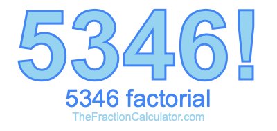 5346 Factorial