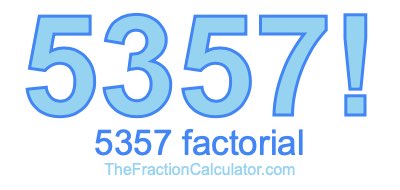 Factorial of 5357 5357 Factorial