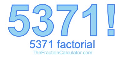5371 Factorial