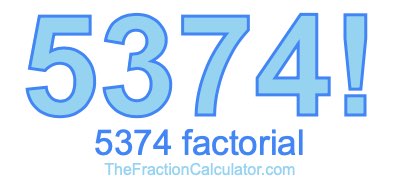 5374 Factorial
