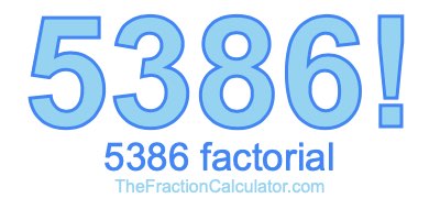 5386 Factorial