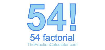 54 Factorial