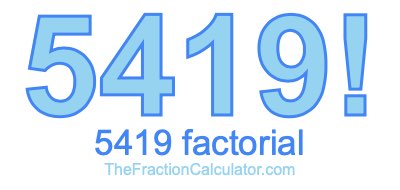 5419 Factorial