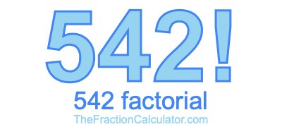 Factorial of 542 542 Factorial