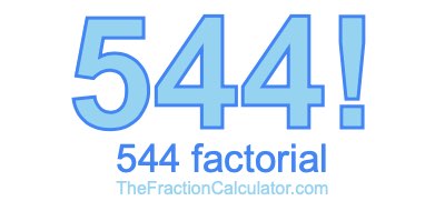 Factorial of 544 544 Factorial
