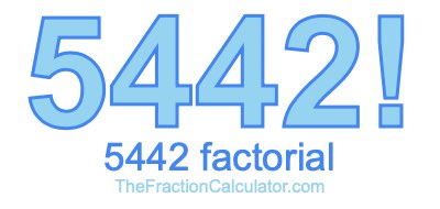 5442 Factorial