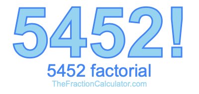 5452 Factorial