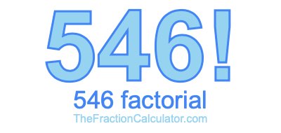 Factorial of 546 546 Factorial