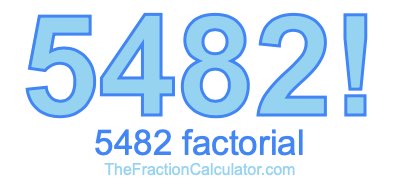 5482 Factorial