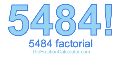 5484 Factorial