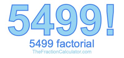 5499 Factorial