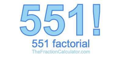 Factorial of 551 551 Factorial