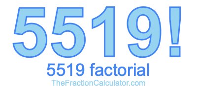 5519 Factorial