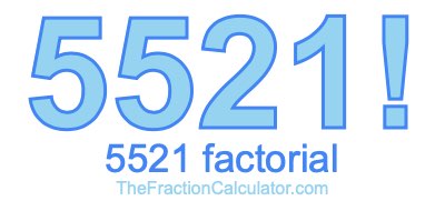 5521 Factorial