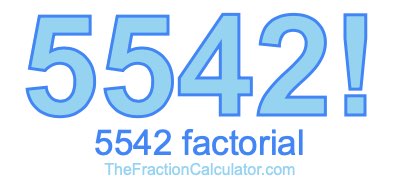 5542 Factorial