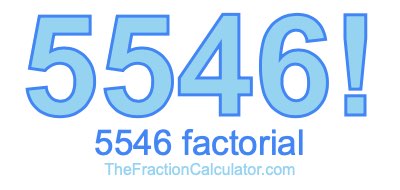 5546 Factorial