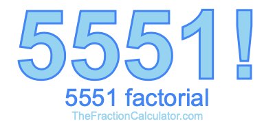 5551 Factorial