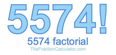 5574 Factorial