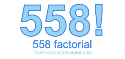Factorial of 558 558 Factorial