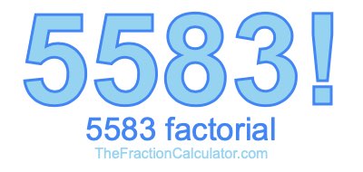 5583 Factorial
