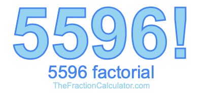 5596 Factorial
