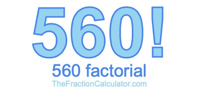 Factorial of 560 560 Factorial