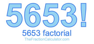 Factorial of 5653 5653 Factorial