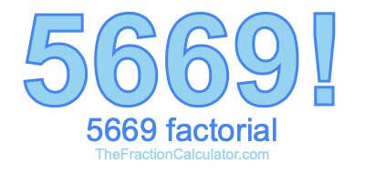 5669 Factorial