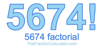 5674 Factorial