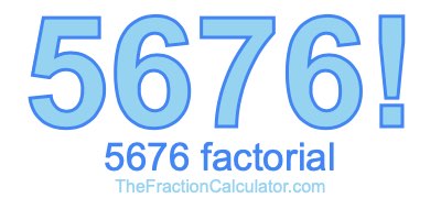 5676 Factorial