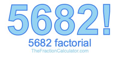 Factorial of 5682 5682 Factorial
