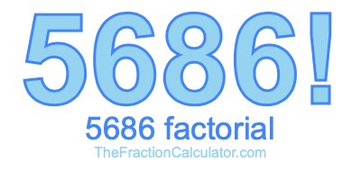 5686 Factorial