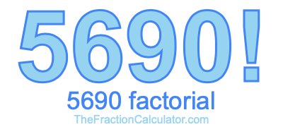 5690 Factorial