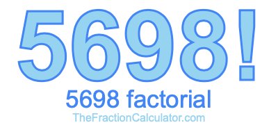 5698 Factorial
