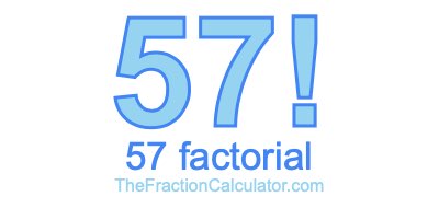57 Factorial