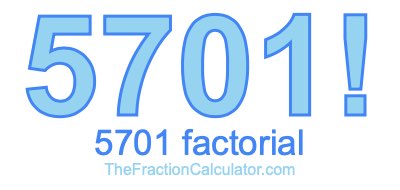 5701 Factorial
