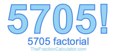 5705 Factorial