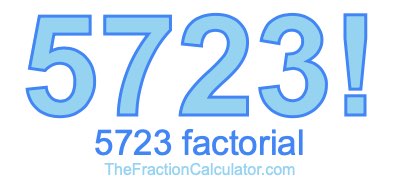 5723 Factorial