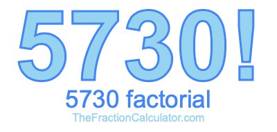 5730 Factorial