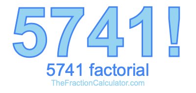 5741 Factorial