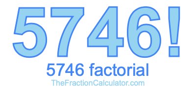 5746 Factorial