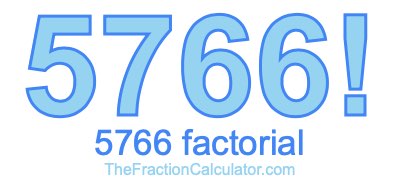 Factorial of 5766 5766 Factorial
