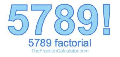 5789 Factorial