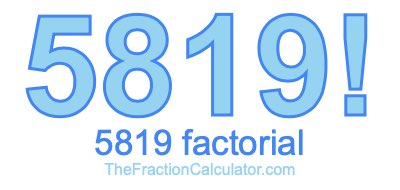 5819 Factorial