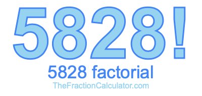 5828 Factorial