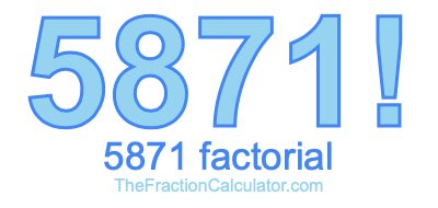 5871 Factorial