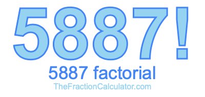 Factorial of 5887 5887 Factorial